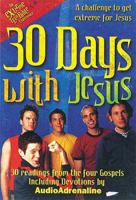 30 Days With Jesus 30 Readings From The 4 Gospels: A Challenge To Get Extreme For Jesus 0785255265 Book Cover