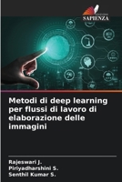 Metodi di deep learning per flussi di lavoro di elaborazione delle immagini (Italian Edition) 6209536379 Book Cover