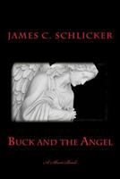 Buck and the Angel 1495974081 Book Cover