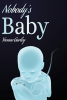 Nobody's Baby 1734435119 Book Cover