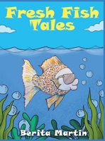 Fresh Fish Tales 1647048990 Book Cover