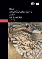 Das Archaologische Jahr in Bayern 2022 3795438578 Book Cover