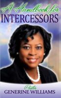 A Handbook for Intercessors 0984017461 Book Cover