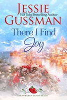There I Find Joy (Strawberry Sands Beach Romance Book 4) (Strawberry Sands Beach Sweet Romance) 1953066453 Book Cover