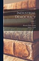 Industrial Democracy; Volume 1 1017429340 Book Cover