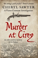 Murder at Cirey: An 18th-century mystery set in France (Victor Constant Investigations) 0854959165 Book Cover