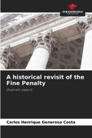 A historical revisit of the Fine Penalty 620735253X Book Cover