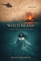 Witch Island: A Huck Rogers Adventure (The Huck Rogers Adventure Series) B0GLQRJTJ3 Book Cover