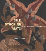 Silk Stocking Mats: Hooked Mats Of The Grenfell Mission 0773525068 Book Cover