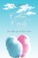 Cotton Candy: Poems for the Entire Soul 1462864627 Book Cover