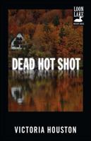 Dead Hot Shot 1932557741 Book Cover