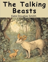 The Talking Beasts: A Book of Fable Wisdom 1836571844 Book Cover