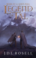 A God's Plea: Legend of Tal: Book 4 1952868262 Book Cover