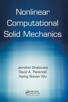 Nonlinear Computational Solid Mechanics 1498746128 Book Cover