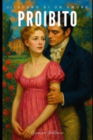 Il sogno di un amore proibito (Italian Edition) B0F9VFVY67 Book Cover