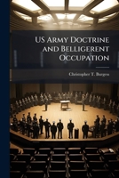 US Army Doctrine and Belligerent Occupation 1288328664 Book Cover