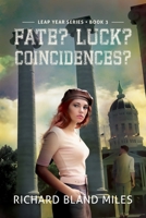 Fate? Luck? Coincidences?: The Leap Year Series Book 3 1955162131 Book Cover