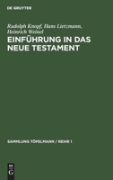 Einführung in Das Neue Testament: Bibelkunde Des Neuen Testaments Geschichte Und Religion Des Urchristentums 3112331591 Book Cover