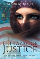 Betrayal of Justice 1532006276 Book Cover