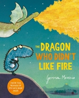 The Dragon Who Didn't Like Fire 1529044820 Book Cover