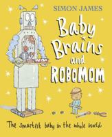Baby Brains and RoboMom 0763634638 Book Cover