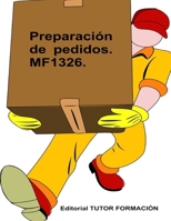 Preparación de pedidos. MF1326. (Actividades auxiliares de comercio) (Spanish Edition) 8416482918 Book Cover