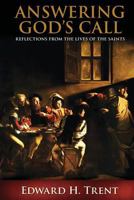 Answering God's Call: Reflections from the Lives of the Saints 1940745373 Book Cover