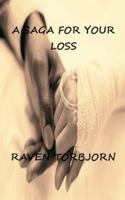A Saga For Your Loss B0G5HFF5KD Book Cover