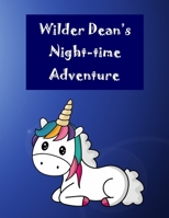 Wilder Dean's Night-time Adventure: Story about a Little Boy who Loves Signing and Unicorns for Ages 3-6 1675582025 Book Cover