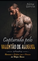 Capturada pelo Valentão de Aluguel B09L4Q5C3Q Book Cover