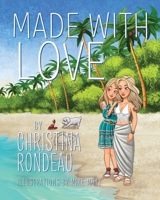 Made With Love 1088167454 Book Cover