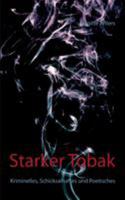Starker Tobak: Kriminelles, schicksalhaftes und poetisches 3741250236 Book Cover