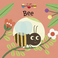 Tales From Nature: Bee 1786036541 Book Cover