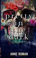 Pretty In The Dark (Dark and Wild) B0F8YLNSNM Book Cover