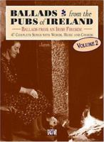 Ballads From The Pubs Of Ireland, Vol. 2 1900428350 Book Cover