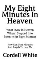 My Eight Minutes In Heaven 1645695034 Book Cover