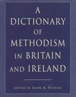 Dictionary of Methodism 0716205343 Book Cover