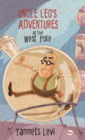Uncle Leo’s Adventures at the West Pole 8129134829 Book Cover