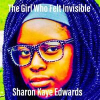 The Girl Who Felt Invisible 1985161087 Book Cover