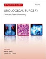 Challenging Cases in Urological Surgery 0198854374 Book Cover