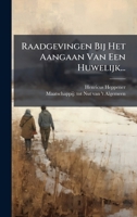 Raadgevingen Bij Het Aangaan Van Een Huwelijk... (Dutch Edition) 1024768082 Book Cover