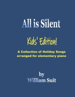 All Is Silent: Kids' Edition B09DMW599G Book Cover