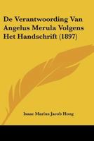 De Verantwoording Van Angelus Merula Volgens Het Handschrift (1897) 1160063095 Book Cover