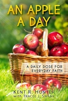 An Apple a Day: A Daily Dose for Everyday Faith B0BLFWPJKC Book Cover