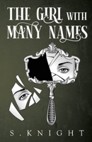 The Girl with Many Names 1784659916 Book Cover