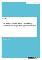 Die Methoden des Social Engineering. Überblick und mögliche Gegenmaßnahmen 3668510717 Book Cover