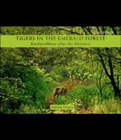 Tigers in the Emerald Forest: Ranthambhore After the Monsoon 0198082193 Book Cover