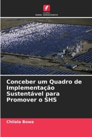 Conceber um Quadro de Implementação Sustentável para Promover o SHS 6206401626 Book Cover