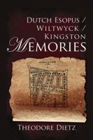 Dutch Esopus / Wiltwyck / Kingston Memories 1434915077 Book Cover