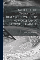 Methods of Operations Research [by] Philip M. Morse [and] George E. Kimball 1014552095 Book Cover